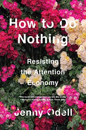 How to Do Nothing — Jenny Odell